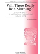 Will There Really Be A Morning by Rentz Earlene - Rentz Earlene - Emily Dickinson for SSA