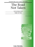 Road Not Taken by Fettke Tom Robert Frost for SATB