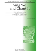 Sing We And Chant It by Morley Thomas - Liebergen Patrick M - Michael Drayton for SATB a cappella