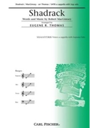 Shadrack by MacGimsey Robert - Thomas Eugene - for SATB a cappella