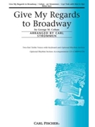 Give My Regards To Broadway by Cohan George M - Strommen Carl - for SA and Piano