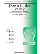 Down In The Valley by Anonymous - Robinson Russell L - for SATB