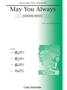May You Always by Rentz Earlene Anonymous for SATB