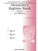 Alexander's Ragtime Band by Berlin Irving - Ambrosio Joe - for SSA