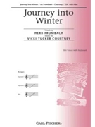 Journey Into Winter by Courtney Vicki Tucker Herb Frombach for SSA
