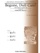 Begone Dull Care by - Rentz Earlene - for TTB