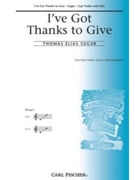I've Got Thanks To Give by Sugar Thomas for SA and Piano