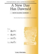 New Day Has Dawned by Schram Ruth Elaine for 3-Part Mixed