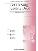 Let Us Sing Jubilate Deo by Gilpin Greg for SSA