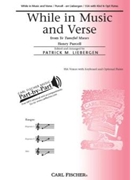 While In Music And Verse by Purcell Henry - Liebergen Patrick M - for SSA