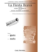La Fiesta Brava by Courtney Vicki Tucker Herb Frombach for TB Sec and Piano