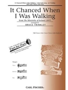It Chanced When I Was Walking by Irish Folk Song - Trinkley Bruce - for TBB