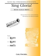 Sing Gloria by Mayo Becki Slagle for 3-Part Mixed