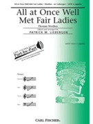 All At Once Well Met Fair Ladies by Weelkes Thomas - Liebergen Patrick M - for SATB a cappella