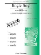 Jingle Jing by Courtney Vicki Tucker Herb Frombach for SATB