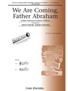 We Are Coming Father Abraham by Emerson and Gibbons - Armstrong Matthew - for 2-Part Mixed