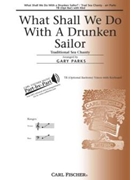 What Shall We Do With A Drunken Sailor by Sea Chantey - Parks Gary - James Gibbons for TB Secular