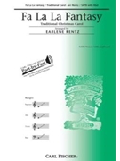 Fa La La Fantasy by Christmas Carol - Rentz Earlene - for SATB (Christmas Carol)