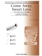 Come Away Sweet Love by Early 20th-century M - Moore Donald - Anonymous for TTB