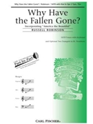 Why Have The Fallen Gone W/America The B by Ward and Robinson - Robinson and Ward - Russell Robinson for SATB