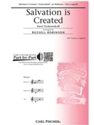 Salvation Is Created by Tchesnokov Pavel - Robinson Russell L - for SSA