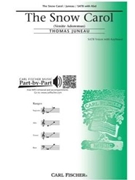 Snow Carol by Juneau Thomas - Thomas Juneau - for SATB