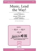 Music Lead The Way by Farnell Laura for SSA