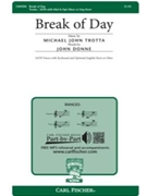 Break Of Day by Trotta Michael John Donne John for SATB