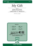 My Gift by Ratledge John Rossetti Christina for SATB