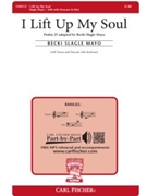 I Lift Up My Soul by Mayo Becki Slagle for SAB
