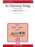 In Glorious Song by Juneau Thomas for SAB