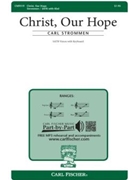 Christ Our Hope by Strommen Carl for SATB