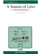 Season Of Love by Yarrington John for SATB