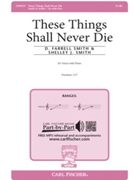 These Things Shall Never Die by Smith D Farrell for SA