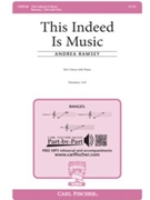 This Indeed Is Music by Ramsey Andrea for SSA
