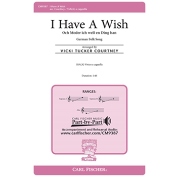 I Have a Wish by - Courtney Vicki Tucker - for SSA a cappella