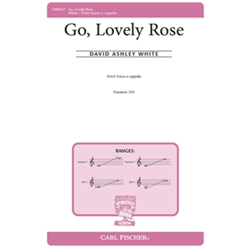 Go Lovely Rose by White David Ashley Edmond Waller for SSAA a cappella