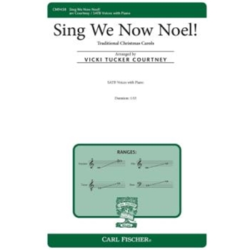 Sing We Now Noel by - Courtney Vicki Tucker - for SATB and Piano