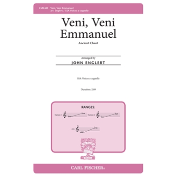 Veni Veni Emmanuel by Ancient Chant - Englert John - for SSA a cappella