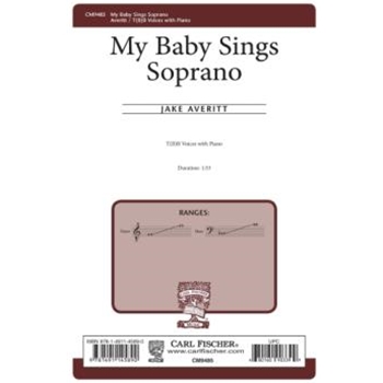 My Baby Sings Soprano by Averitt Jake for T(B)B and Piano