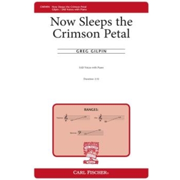 Now Sleeps the Crimson Petal by Gilpin Greg Alfred Lord Tennyson for SAB and Piano