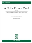 Celtic French Carol - He is Born by French Carol - Pillsbury Christoph - for Instrumental Parts