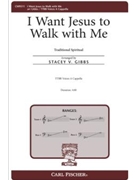 I Want Jesus to Walk with Me by Gibbs Stacey V - Gibbs Stacey V - for TTBB