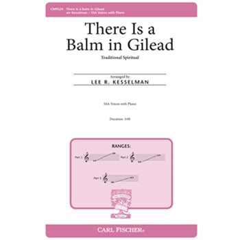 There Is a Balm in Gilead by - Kesselman Lee R. - for SSA and Piano (Trad Spritual)