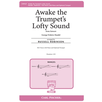 Awake the Trumpet's Lofty Sound - from Samson by Handel George Frideric - Robinson Russell L - Hamilton and Robinson for SSA and Piano