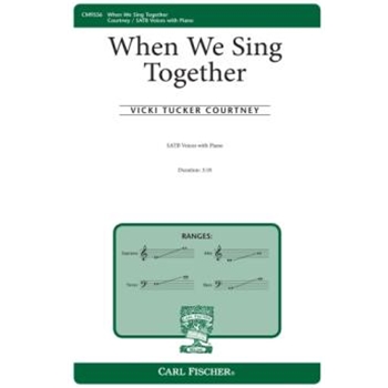 When We Sing Together by Courtney Vicki Tucker John Parker for SATB and Piano
