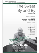 Sweet By and By - Eternal Life by Webster Joseph P - Humble Aaron - Sanford F Bennet for SATB a cappella