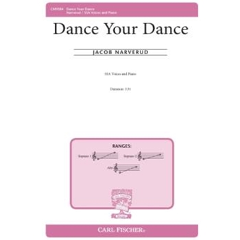 Dance Your Dance by Narverud Jacob J Robert Bode for SSA and Piano