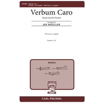 Verbum Caro by De Victoria Tomas L - Mueller Jeb - for TBB a cappella