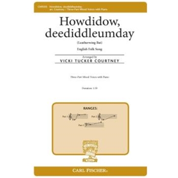 Howdidow deediddleumday - Leatherwing Bat by English Folk Song - Courtney Vicki Tucker - for 3-Part Mixed and Piano